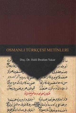Osmanlı Türkçesi Metinleri - Halil İbrahim Yakar - Palet Yayınları
