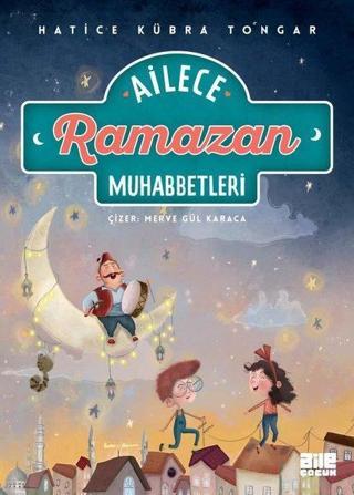 Ailece Ramazan Muhabbetleri Hatice Kübra Tongar Aile Yayınları