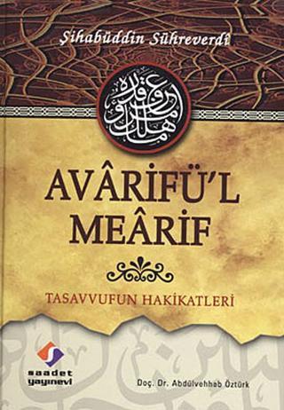 Avarifü'l Mearif Şihabüddin Sühreverdi Saadet Yayınevi