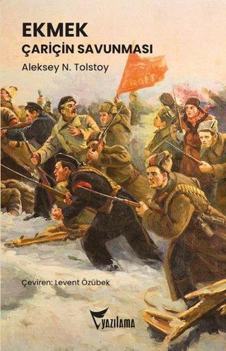Ekmek - Çariçin Savunması Aleksey Nikolayeviç Tolstoy Yazılama Yayinevi