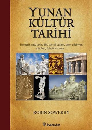Yunan Kültür Tarihi - Robin Sowerby - İnkılap Kitabevi Yayınevi