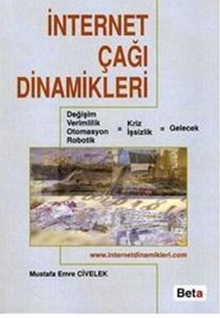 İnternet Çağı Dinamikleri - Mustafa Emre Civelek - Beta Yayınları