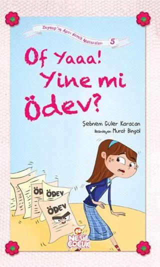 Of Yaaa! Yine mi Ödev? - Şebnem Güler Karacan - Nesil Çocuk Yayınları