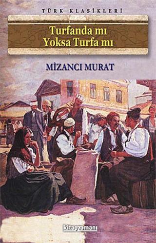 Turfanda mı Yoksa Turfa mı - Mizancı Mehmed Murad - Anonim Yayınları