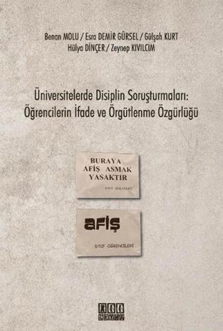Üniversitelerde Disiplin Soruşturmaları: Öğrencilerin İfade ve Örgütlenme Özgürlüğü - Hülya Dinçer - On İki Levha Yayıncılık