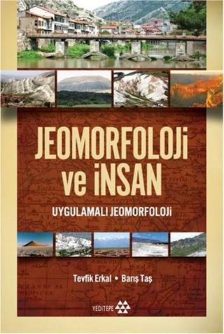 Jeomorfoloji ve İnsan - Tevfik Erkal - Yeditepe Yayınevi