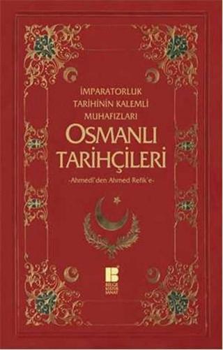 Osmanlı Tarihçileri - Murat Yıldız - Bilge Kültür Sanat