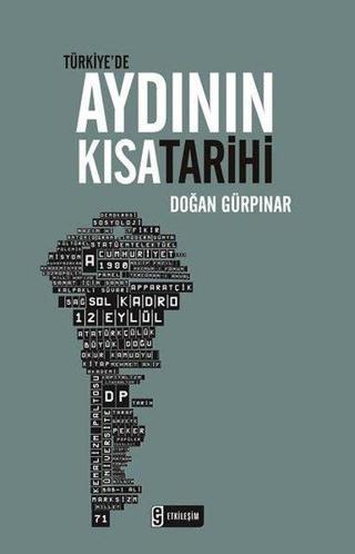 Türkiye'de Aydının Kısa Tarihi - Doğan Gürpınar - Etkileşim
