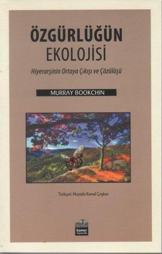 Özgürlüğün Ekolojisi Murray Bookchin Sümer Yayıncılık