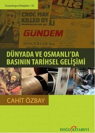 Dünyada ve Osmanlı'da Basının Tarihsel Gelişimi - Cahit Özbay - Doğu Kitabevi