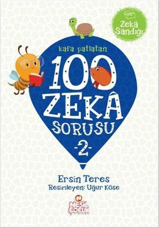 Kafa Patlatan 100 Zeka Sorusu - 2 - Ersin Teres - Nesil Çocuk Yayınları