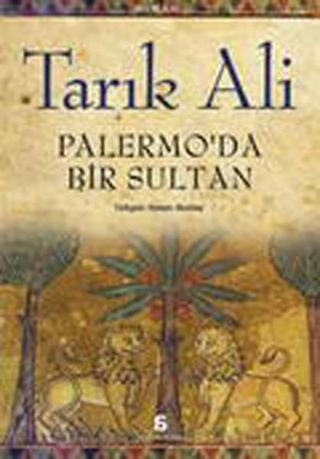 Palermo'da Bir Sultan - Tarık Ali - Agora Kitaplığı