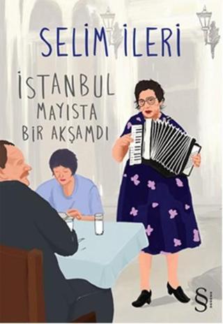 İstanbul Mayısta Bir Akşamdı - Selim İleri - Everest Yayınları
