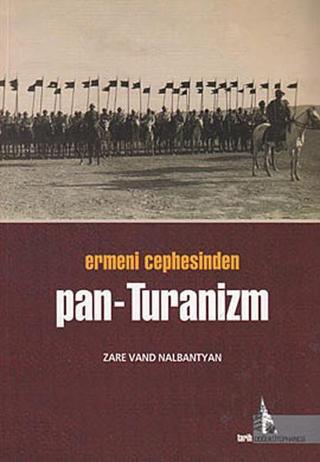 Ermeni Cephesinden Pan - Turanizm - Zare Vand Nalbantyan - Doğu Kütüphanesi