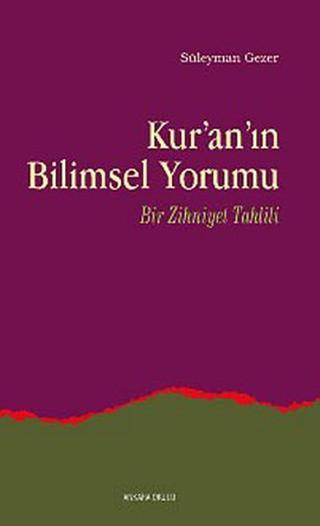 Kur'an'ın Bilimsel Yorumu - Süleyman Gezer - Ankara Okulu Yayınları
