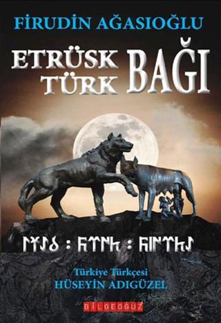 Etrüsk - Türk Bağı - Firudin Ağasıoğlu - Bilgeoğuz Yayınları