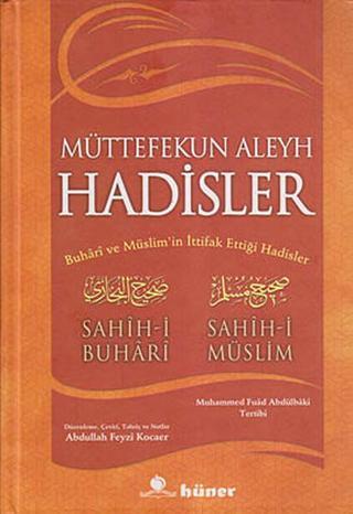 Müttefekun Aleyh Hadisler - Sahih-i Buhari - Hüner Yayınevi