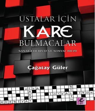 Ustalar İçin Kare Bulmaca Sanat Edebiyat ve Sosyal Bilim - Çağatay Güler - Efil Yayınevi Yayınları