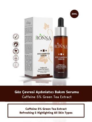 Ronna Beauty Göz Çevresi Aydınlatıcı Eye Contour Serum 30 ml Caffeine 5% Green Tea Extract