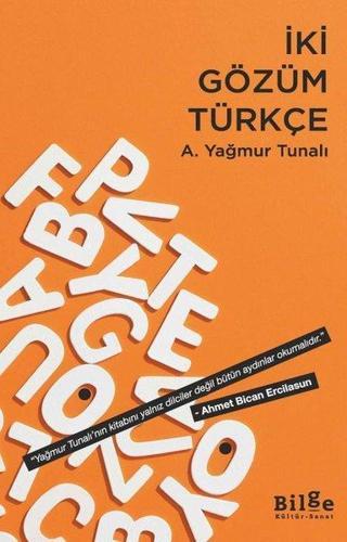 İki Gözüm Türkçe - A. Yağmur Tunalı - Bilge Kültür Sanat