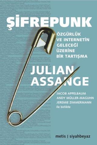Şifrepunk - Julian Assange - Metis Yayınları