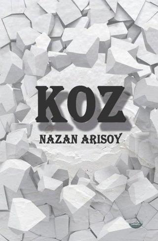 Koz - Nazan Arısoy - Odessa Yayınevi