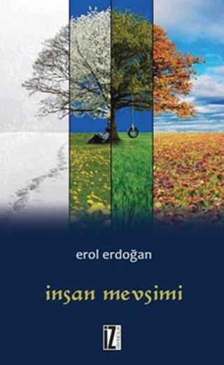 İnsan Mevsimi - Erol Erdoğan - İz Yayıncılık