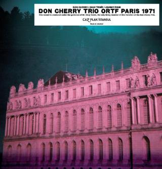Don Cherry, Okay Temiz, Johnny Dyani - Don Cherry Trio - The ORTF Recordings Paris 1971 (Avrupa Edisyonu) Plak