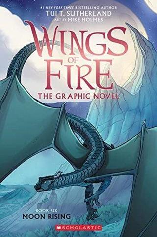 Moon Rising (Wings of Fire Graphic Novel #6) (Wings of Fire) - Tui T. Sutherland - Scholastic US