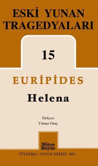 Eski Yunan Tragedyaları 15-Helena - Euripides  - Mitos Boyut Yayınları