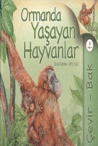 Çevir Bak Ormanda Yaşayan Hayvanlar - Nicki Palin - Tübitak Yayınları