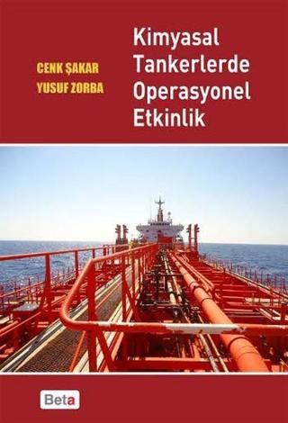 Kimyasal Tankerlerde Operasyonel Etkinlik - Cenk Şakar - Beta Yayınları