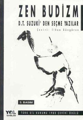 Zen Budizm - D.T. Suzuki'den Seçme Yazılar - Metin Celâl - Yol Yayınları