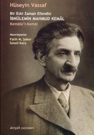 Bir Eski Zaman Efendisi İbnülemin Mahmud Kemal - Derleme  - Dergah Yayınları