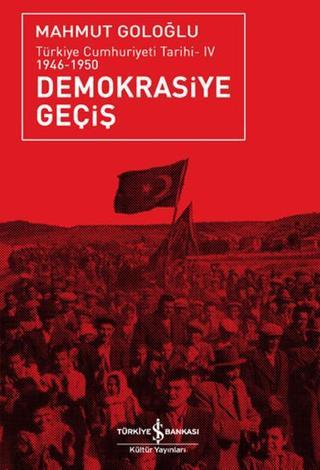 Demokrasiye Geçiş - Mahmut Goloğlu - İş Bankası Kültür Yayınları