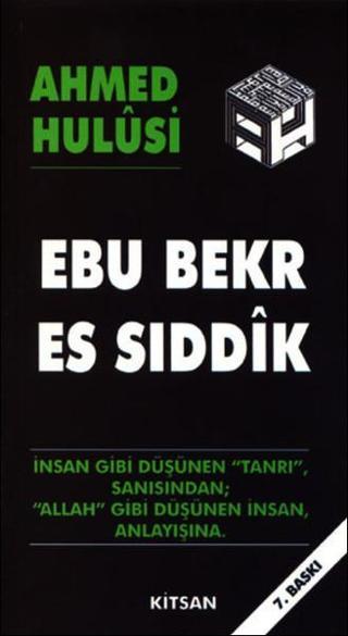 Ebu Bekr Es Sıddık - Ahmet Hulusi - Kitsan Yayınevi