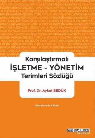 Karşılaştırmalı İşletme  -Yönetim Terimleri Sözlüğü - Aykut Bedük - Atlas Akademi Yayınları