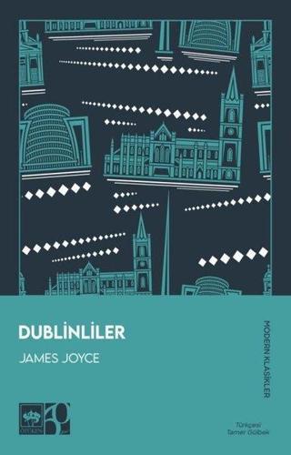 Dublinliler - Modern Klasikler - James Joyce - Ötüken Neşriyat