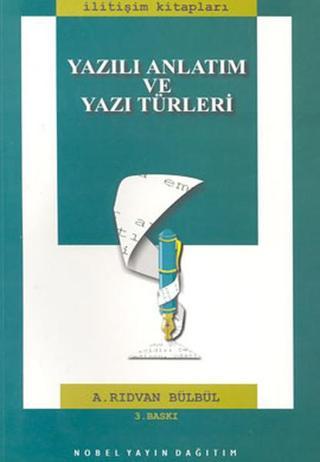 Yazılı Anlatım ve Yazı Türleri - A. Rıdvan Bülbül - Nobel Akademik Yayıncılık