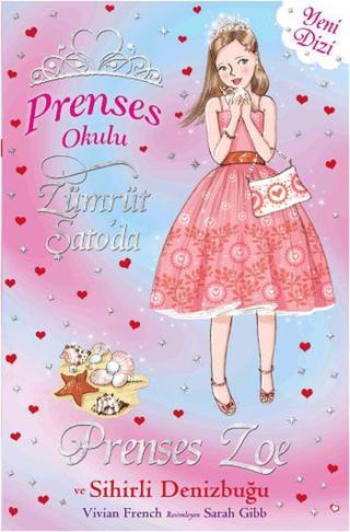 Prenses Okulu 30 - Prenses Zoe ve Sihirli Deniz Kabuğu - Vivian French - Doğan ve Egmont Yayıncılık