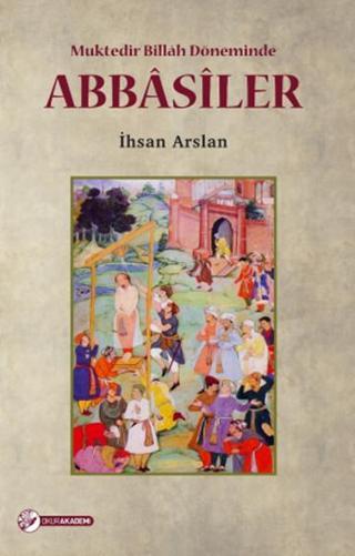 Abbasiler - İhsan Arslan - Okur Akademi