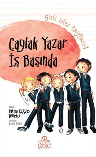 Çaylak Yazar İş Başında - Çağdaş Börekçi - Nesil Çocuk Yayınları