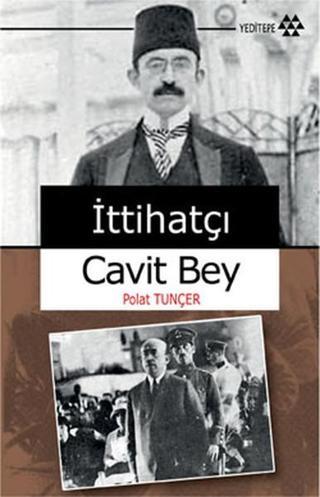İttihatçı Cavit Bey - Polat Tuncer - Yeditepe Yayınevi