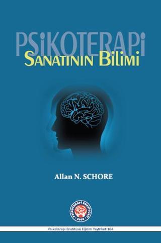 Psikoterapi Sanatının Bilimi - Allan N. Schore - Psikoterapi Enstitüsü