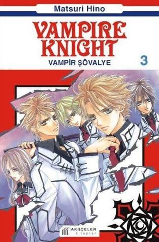 Vampir Şövalye 3 - Matsuri Hino - Akılçelen Kitaplar