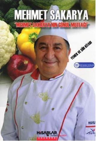 Mehmet Sakarya'nın Gönül Mutfağı - Mehmet Sakarya - Yeni Sahra Yayınları