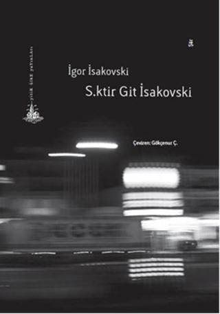 S.ktir Git İsakovski - İgor İsakovski - Yitik Ülke Yayınları