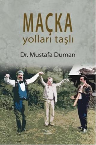Maçka Yolları Taşlı - Mustafa Duman - Heyamola Yayınları