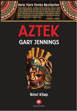Aztek - İkinci Kitap - Gary Jennings - Kassandra
