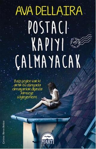 Postacı Kapıyı Çalmayacak - Ava Dellaira - Martı Yayınları Yayınevi